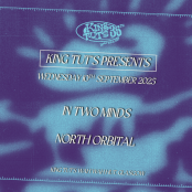 Lineup poster for King Tut's Presents In Two Minds + North Orbital